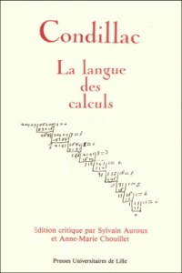 "Le langage des calculs", Condillac (Presse Universitaire de Lille)